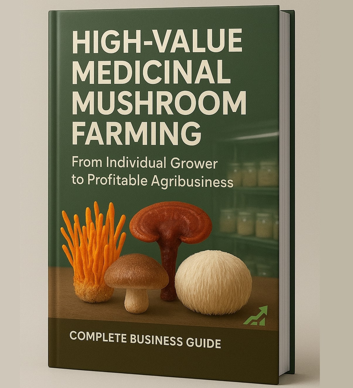 High-Value Medicinal Mushroom Farming eBook – Step-by-Step Guide to Cordyceps, Reishi, Lion’s Mane & Shiitake Cultivation for Profitable Agribusiness SHAONK