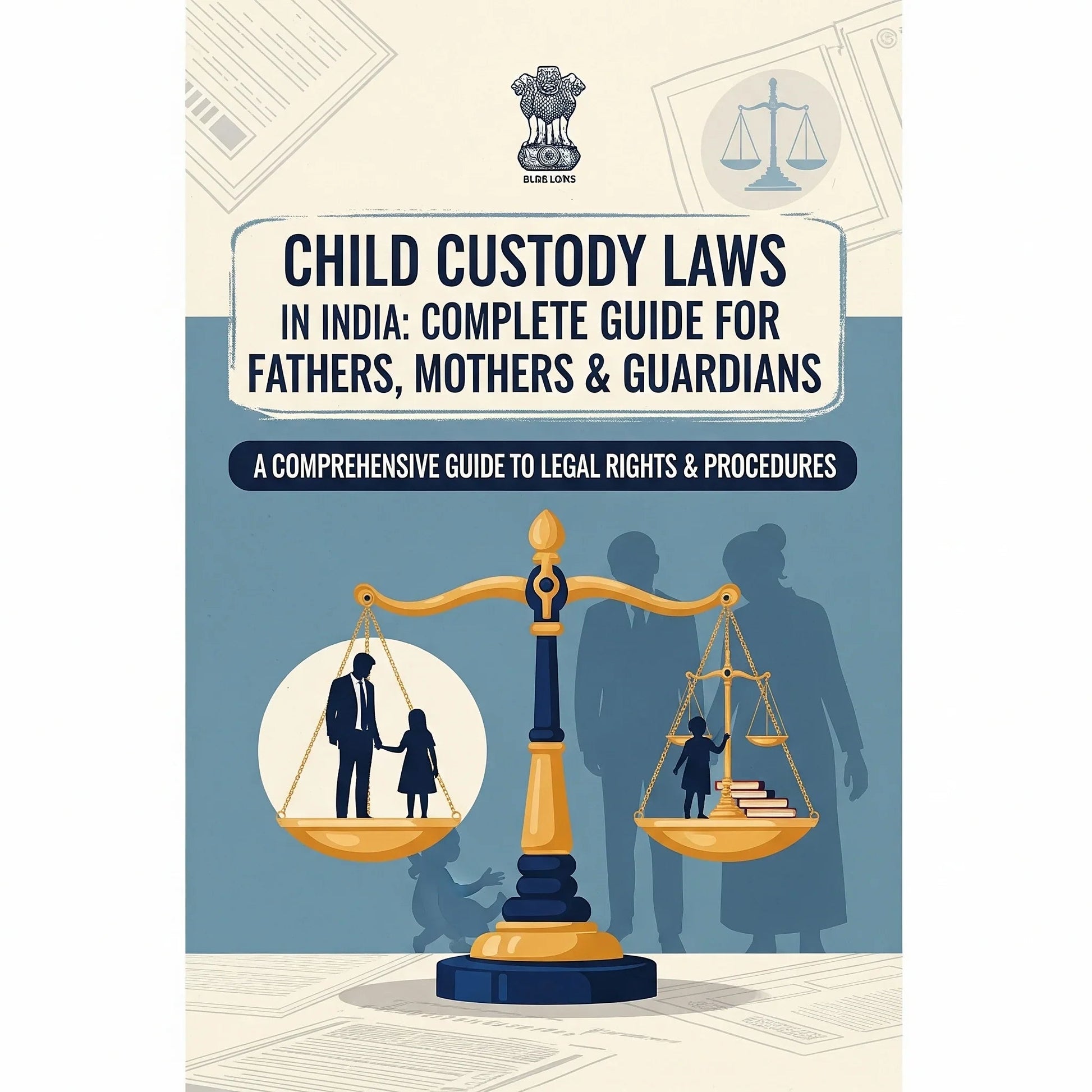 Child Custody Laws in India: Complete Guide for Fathers, Mothers & Guardians (English + Hindi eBook Bundle) SHAONK
